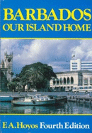 Barbados Our Island Home 4e