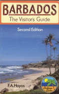 Barbados: The Visitors Guide: A Personal Guide to the Island's Historic and Natural Heritage