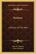 Barbara: A Woman Of The West