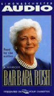 Barbara Bush: A Memoir - Bush, Barbara (Read by)