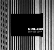 Barbara Crane: Chicago Loop