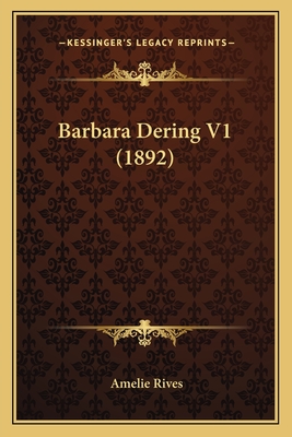 Barbara Dering V1 (1892) - Rives, Amelie