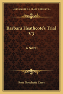 Barbara Heathcote's Trial V3
