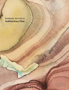 Barbara Nicholls: Sedimentary Flow