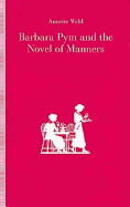 Barbara Pym and the Novel of Manners