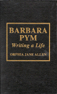 Barbara Pym: Writing a Life
