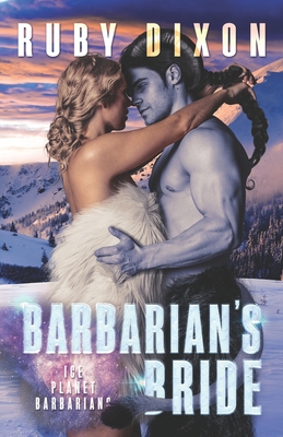 Barbarian's Bride: A SciFi Alien Romance - Dixon, Ruby