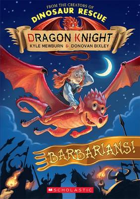 Barbarians! (Dragon Knight #6) - Mewburn, Kyle