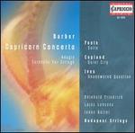 Barber: Capricorn Concerto; Adagio; Serenade for Strings