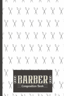 Barber Composition Book: Barber Composition Notebook