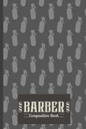Barber Composition Book: Barber Composition Notebook