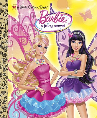 Barbie: A Fairy Secret (Barbie) - Man-Kong, Mary