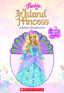 Barbie as the Island Princess - Katschke, Judy, and Ruby, Cliff (Screenwriter), and Lesser, Elana (Screenwriter)