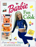 Barbie Fun to Cook Book - O'Neill, Cynthia (Editor), and Dorling Kindersley Publishing (Creator)