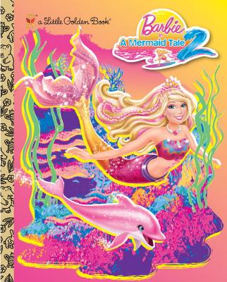 Barbie in a Mermaid Tale 2 - Tillworth, Mary