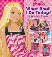 Barbie What Shall I Do Today?: Barbie What Shall I Do Today?