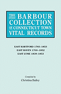 Barbour Collection of Connecticut Town Vital Records. Volume 10: East Hartford 1783-1853, East Haven 1700-1852, East Lyme 1839-1853