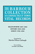 Barbour Collection of Connecticut Town Vital Records. Volume 21: Killingworth 1667-1850, Ledyard 1836-1855, Lisbon 1786-1850