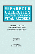 Barbour Collection of Connecticut Town Vital Records. Volume 28: Milford 1640-1850, New Canaan 1801-1854, New Hartford 1740-1854