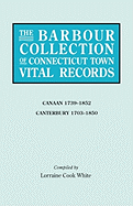 Barbour Collection of Connecticut Town Vital Records. Volume 5: Canaan 1739-1852, Canterbury 1703-1850