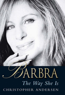 Barbra: The Way She is - Andersen, Christopher