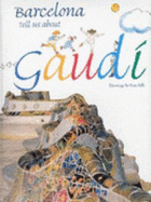 Barcelona, Tell Us about Gaudi