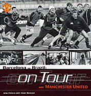 Barcelona to Brazil: Manchester United on Tour