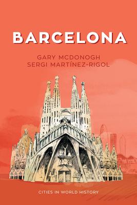 Barcelona - McDonogh, Gary, and Martinez-Rigol, Sergi