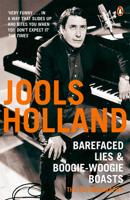 Barefaced Lies and Boogie-Woogie Boasts - Vyner, Harriet, and Holland, Jools