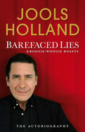 Barefaced Lies and Boogie-woogie Boasts