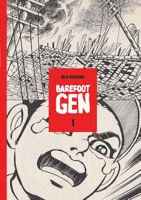 Barefoot Gen Volume 1: A Cartoon Story of Hiroshima - Nakazawa, Keiji