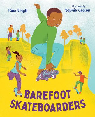 Barefoot Skateboarders - Singh, Rina