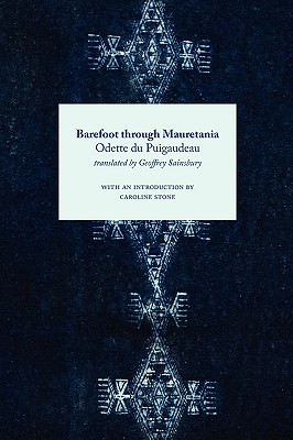 Barefoot Through Mauretania - Puigaudeau, Odette Du, and Stone, Caroline (Introduction by)