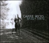 Barely There - Carrie Wicks