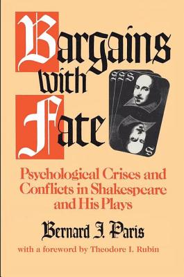 Bargains with Fate: Psychological Crises and Conflicts in Shakespeare and His Plays - Jarosz, Maria