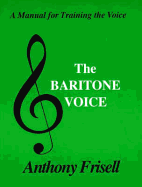 Baritone Voice: Manual for Baritones