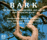 Bark: The Formation, Characteristics, and Uses of Bark Around the World