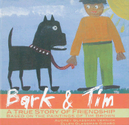 Bark & Tim: A True Story of Friendship (Based on the Paintings of Tim Brown)