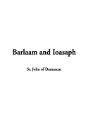 Barlaam and Ioasaph - St John of Damascus