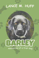 Barley: Memories of a Trail Dog