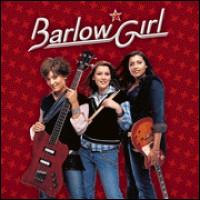Barlowgirl - Barlowgirl