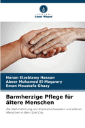 Barmherzige Pflege f?r ?ltere Menschen