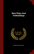 Barn Plans And Outbuildings