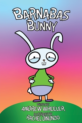 Barnabas Bunny - Wheeler, Andrew