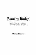 Barnaby Rudge: A Tale of the Riots of 'Eighty