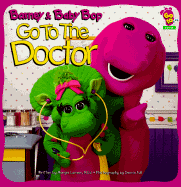 Barney & Baby Bop Go to the Doctor - Lyrick Publishing (Creator), and Larsen, Margie, M.Ed.