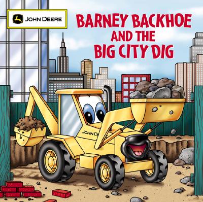 Barney Backhoe and the Big City Dig - Running Press (Editor)