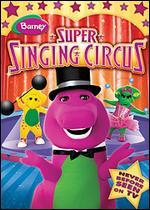 Barney: Barney's Super Singing Circus