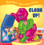 Barney's Sing-Along Stories: Clean Up!