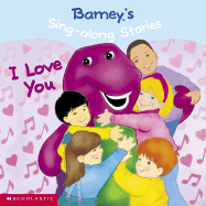 Barney's Sing-Along Stories: I Love You! - Bernstein, Lee